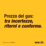 Prezzo del gas: tra incertezze, ritorni e conferme